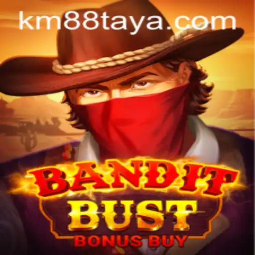 BanditBustBonusBuy: Unveiling the Thrills of KM 88's Latest Gaming Masterpiece