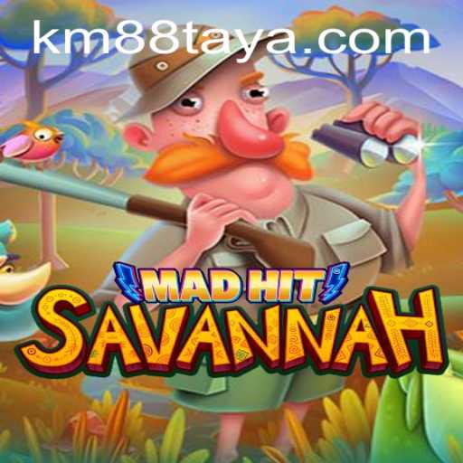MadHitSavannah: A New Adventure with 'KM 88'